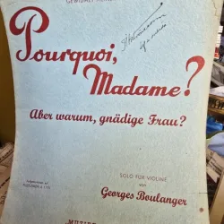 Pourquoi, madame? Aber warum, gnadige Frau? - Georges Boulanger (cu semnatura sefului orchestrei)