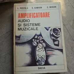 Amplificatoare audio și sisteme muzicale - L. Fesțilă, E. Simion, C. Miron