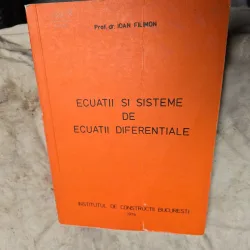 Ecuații și sisteme de ecuații diferențiale - Prof. dr. Ioan Filimon