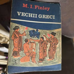 Vechii greci - M. I. Finley
