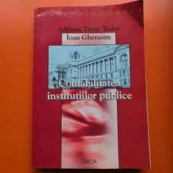 Contabilitatea instituțiilor publice - Adriana Tiron Tudor, Ioan Gherasim