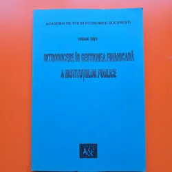 Introducere în gestionarea financiară a instituțiilor publice - Lucian Țațu