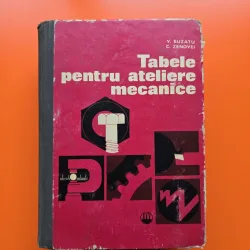 Tabele pentru ateliere mecanice - V. Buzatu, C. Zenovei