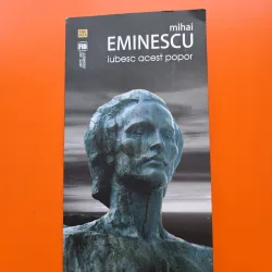 Iubesc acest popor /Mihai Eminescu - antologie de Miruna Lepus