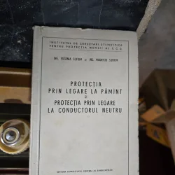 Protecția prin legare la pământ și protecția prin legare la conductorul neutru - Ing. Eugenia Suprim și Ing. Mauriciu Suprim