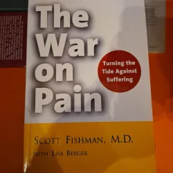 The War on Pain - Scott Fishman, M.D. with Lisa Berger