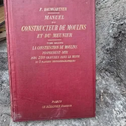 Manuel constructeur de moulins et du meunier Tome 2 -  F. Baumgartner