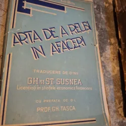 Arta de a reusi in afaceri - Gh. si St. Susnea