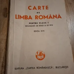 Carte de limbă română pentru clasa I secundara de baieti si de fete (editia XVII) - A. I. Bujor, F. Ilioasa