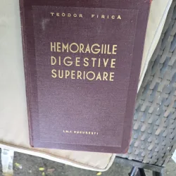 Hemoragiile digestive superioare - Teodor Firica