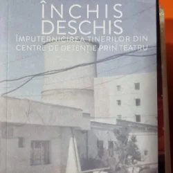 Inchis, Deschis. Imputernicirea tinerilor din centrele de detentie prin teatru