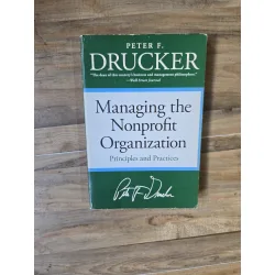 Managing the Nonprofit Organization - Peter F. Drucker