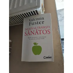 Învață să trăiești sănătos - Valentin Fuster