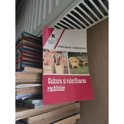 Cultura și valorificarea răchitelor - Constantin Dămăceanu