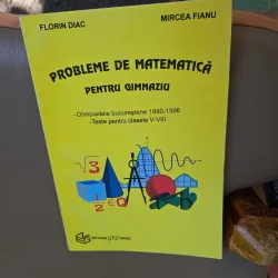 Probleme de matematică pentru gimnaziu - Florin Diac, Mircea Fianu
