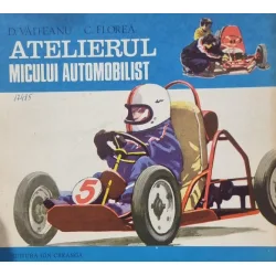 Atelierul micului automobilist - D. Vaiteanu