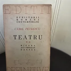 Teatru - Camil Petrescu vol.II