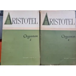 Aristotel - Organon (volumiul I si II)