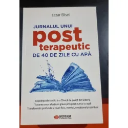 Jurnalul unui post terapeutic de 40 de zile cu apă - Cezar Elisei