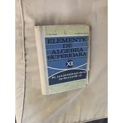 Elemente de algebra superioară clasa a XII-a - A. Hollinger, E. Georgescu-Buzău
