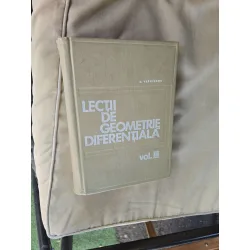 Lectii de Geometrie Diferentiala vol. III - G. Vranceanu