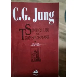Simboluri ale transformarii - C.G. Jung vol.I