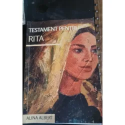 Testament pentru Rita - Alina Albert