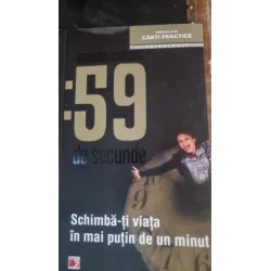 59 de secunde. Schimba-ti viata in mai putin de un minut - Richard Wiseman