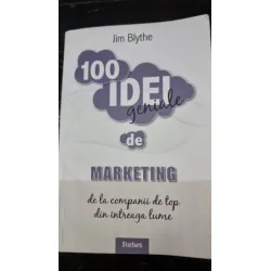 100 idei geniale de marketing - Jim Blythe