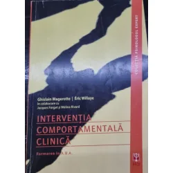 Interventia comportamentala clinica. Formarea in ABA - Ghislain Magerotte