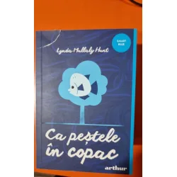 Ca pestele in copac - Lynda Mullaly Hunt