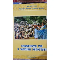 Teoctist Patriarhul Bisericii Ortodoxe Romane. Constiinta vie a slujirii preotesti