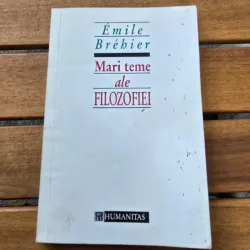 Mari teme ale filozofiei - Emile Brebier