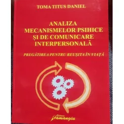 Analiza mecanismelor psihice si de comunicare interpersonala - Toma Titus Daniel