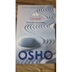Osho - Curajul. Bucuria de a trai periculos