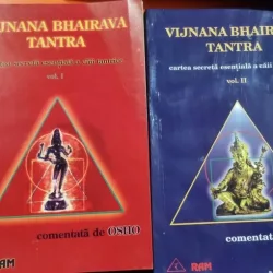 Vijnana Bhairava Tantra (vol I si II) - comentata de Osho