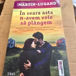 In seara asta n-avem voie sa plangem - Agnes Martin-Lugand