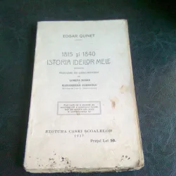 1815 SI 1840 ISTORIA IDEILOR MELE - EDGAR QUINET