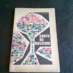 CARTE DE DULCIURI - ECATERINA TEISANU