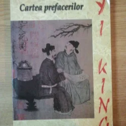 Yi King cartea prefacerilor - traducere de Walter Fotescu