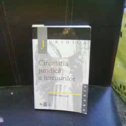 CIRCULATIA JURIDICA A TERENURILOR - EUGEN CHELARU