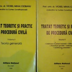 Tratat teoretic si practic de procedura civila - Viorel Mihai Ciobanu (2 vol.)