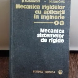 MECANICA RIGIDELOR CU APLICATII IN INGINERIE - D. MANGERON   VOL.2