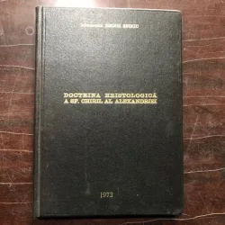 DOCTRINA HRISTOLOGICA A SF.CHIRIL AL ALEXANDRIEI-ARHIMANDRIT TIMOTEI SEVICIU,CU DEDICATIE