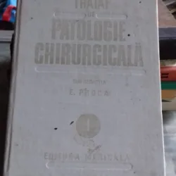 TRATAT DE PATOLOGIE CHIRURGICALA - E. PROCA   VOL.1