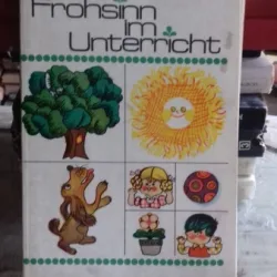 Frohsinn im unterricht - Mathilde Wolff  (Veselie in clasa)