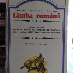 LIMBA ROMANA. CLASA A III-A /VOCABULAR ROMAN- CEH - BALLA SARA