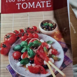 100 DE MINUNI DIN TOMATE
