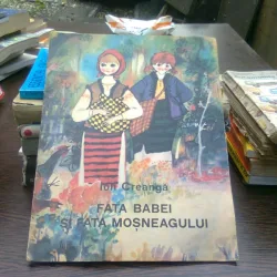 Fata babei si fata mosneagului - Ion Creanga