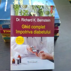 Ghid complet impotriva diabetului - Richard K. Bernstein